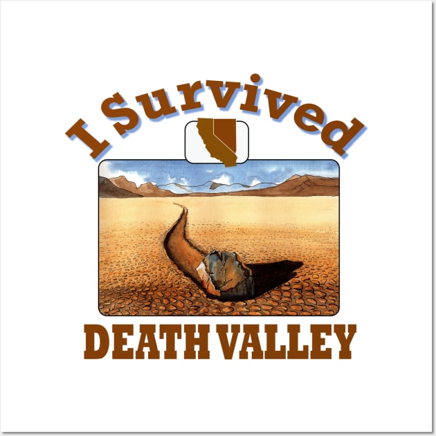 I Survived Death Valley Wall Art by MMcBuck